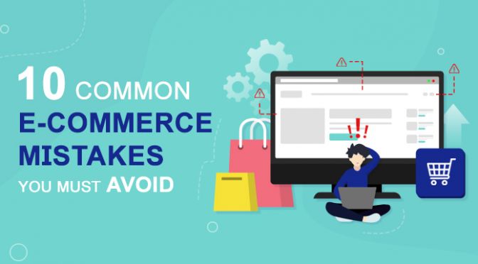 10 Common E-Commerce Mistakes